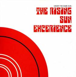The Rising Sun Experience : Under the Same Sun